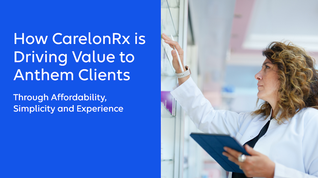 How-CarelonRx-is-Driving-Value-to-Anthem-Clients